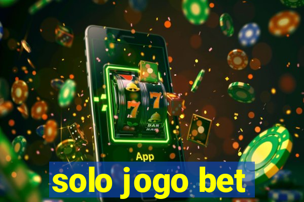 solo jogo bet